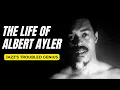 Lagu Unbelievable: The Tragic True Story Of Albert Ayler's Life