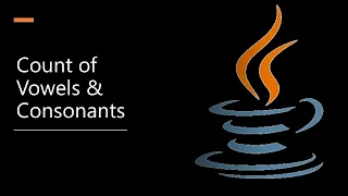 Important Java Program for Interviews Pgm 26 Finding Count of Vowels Consonants in a Given String