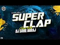 Lagu SUPER CLAP | CLAP TRANCE | CIRCUIT MIX | REMASTER VOL 16 | DJ SAHIL MIRAJ
