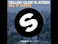 Lagu Till It Hurts - Yellow Claw ft. Ayden (Lirik Terjemahan)