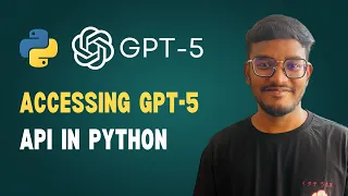 How to Use GPT-5 with OpenAI API in Python Full Tutorial Examples
