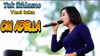 Download YENI INKA ~ TAK IKHLASNO - OM ADELLA LIVE IN TUBAN MP3