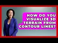 How Do You Visualize 3D Terrain From Contour Lines The Student Atlas News