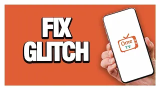 How To Fix And Solve Ome Tv Glitch Tutorial 