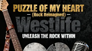 puzzle of my heart westlife rock reimagined