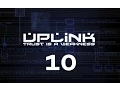 Uplink Walkthrough Mission Guide - Money Transfer Part 10
