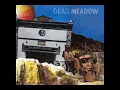 Dead Meadow - Nobody Home