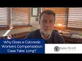 Why Does a Colorado Workers Compensation Case Take So Long
