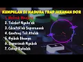 Download Lagu Kumpulan DJ Madura Versi Trap Jaranan Dorr