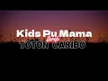 Download Lagu Toton Caribo - Kids Pu Mama (official lyrics video)