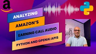 Analyzing Amazon Earnings Call with Python and OpenAI API