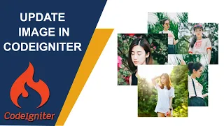 How to Update Image in CodeIgniter CodeIgniter Tutorial 2020 CodeIgniter Tutorial for Beginners