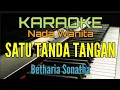 Download Lagu KARAOKE SATU TANDA TANGAN (BETHARIA SONATHA)