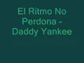 Daddy Yankee - El Ritmo No Perdona