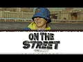 Download Lagu j-hope - ‘on the street (solo Ver.)' Lyrics [Color Coded_Han_Rom_Eng]