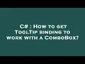 C How to get ToolTip binding to work with a ComboBox
