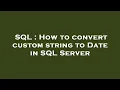 SQL How to convert custom string to Date in SQL Server
