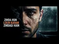 Download Lagu Zinda Hun Lekin Kahan Zindagi Hai | (Version 1)