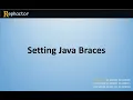 Setting Java Braces