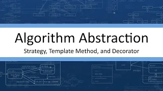 Algorithm Abstraction - Strategy Template Method and Decorator