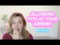 Should You Allow Pets at Your Airbnb The Pros Cons