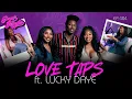 Pour Minds Episode 404 Love Taps ft Lucky Daye