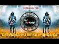 Download Lagu DEEWANA HU DEEWANA BIRSA MUNDA KA MAI DEEWANA TAPORI MIX DJ MANISH 750