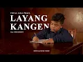 Download Lagu LAYANG KANGEN - DIDI KEMPOT | VOCAL SAKA PRAJA