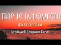Download Lagu This Is Indonesia - Atta, BEAUZ, Aurel, Krisdayanti, Lenggogeni Faruk - Lirik Lagu Lyrics Video