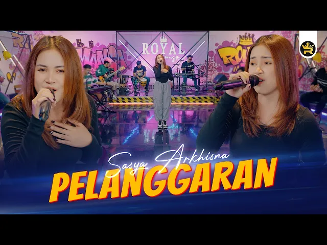 Download MP3 SASYA ARKHISNA - PELANGGARAN ( Official Live Video Royal Music )