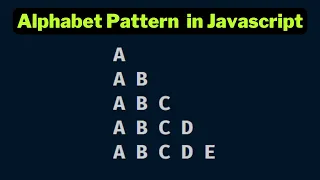 Alphabet Pattern 1 in javascript 2023 Papa Developer