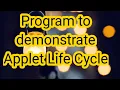 - Applet Life Cycle Program