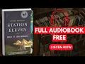 Station Eleven by Emily St John Mandel Full book Free
