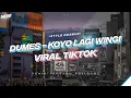 DJ KOYO LAGI WINGI AWAK DEWE ISO NGOBROL TEKAN WENGI | DUMES REMIX FULL SONG - TOMY FVNKY