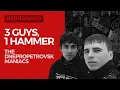 3 Guys 1 Hammer The Dnepropetrovsk Maniacs