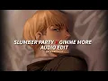Download Lagu Slumber Party x Gimme More - Britney Spears, Ashnikko \u0026 Princess Nokia [Edit Audio]