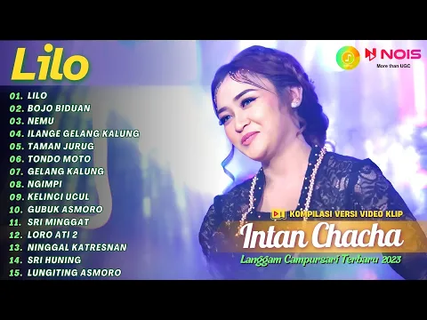 Download MP3 INTAN CHACHA - LILO - BOJO BIDUAN - NEMU | KOMPILASI LANGGAM CAMPURSARI TERBARU 2023 FULL VIDEO KLIP