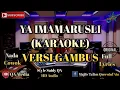 Download Lagu Ya Imamarusli ( KARAOKE ) Versi Gambus Nada Cowok