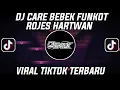 DJ CARE BEBEK FUNKOT ROJES HARTAWAN SOUND JESH VIRAL TIKTOK 2022