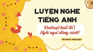 Podcast buổi tối: Nghỉ ngơi đúng cách? | I'm Mary