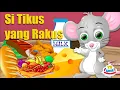 Lagu Si Tikus yang Rakus | Dongeng | Fabel