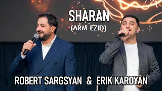 Robert Sargsyan Erik Karoyan - SHARAN POTPURI ARM EZID
