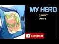 My Hero Academia Gambit Part One