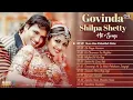 Download Lagu Govinda Shilpa Hit Songs _ 90s Hits Hindi Songs _ 90s Love Songs _ Evergreen FULL HD SONG AND VIDEO