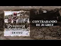 CONTRABANDO DE JUAREZ - Perdidos de Sinaloa en vivo 2019 (estreno)