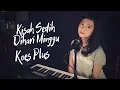 Download Lagu KISAH SEDIH DIHARI MINGGU ( KOES PLUS ) - MICHELA THEA COVER