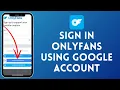 How to Sign In OnlyFans Using Google Account 2024 Login OnlyFans Using Google Account