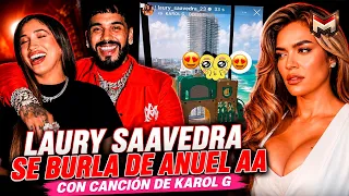 LAURY SAAVEDRA MOCKS ANUEL AA WITH A KAROL G SONG