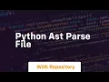python ast parse file