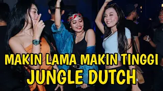 Download DJ MAKIN LAMA MAKIN TINGGI||JUNGLE DUTCH FULL BASS (BY ANGGA OFFICIAL) MP3